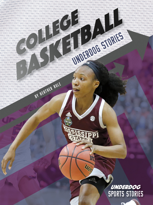Title details for College Basketball Underdog Stories by Heather Rule - Available